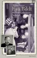 Cover: Eva Bildt - Helmut Gollwitzers Verlobte - Brunnen Verlag GmbH