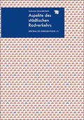 Cover: Aspekte des st&auml;dtischen Radverkehrs - Universit&auml;tsverlag der TU Berlin
