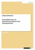 Cover: Finanzialisierung von Industrieunternehmen - GRIN Verlag