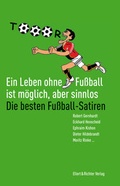 Cover: Ein Leben ohne Fu&szlig;ball ist m&ouml;glich, aber sinnlos - Ellert & Richter