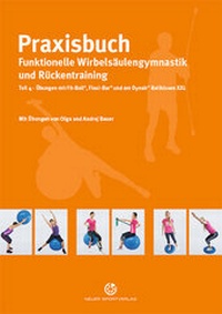 Abbildung von: Praxisbuch funktionelle Wirbelsäulengymnastik und Rückentraining - Neuer Sportverlag / Neuer Kunstverlag