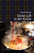 Cover: Dicke Luft in der K&uuml;che - Oktober Verlag