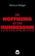 Cover: Die Hoffnung ist ein Hundesohn - MFM Entertainment