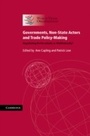 Cover: Governments, Non-State Actors and Trade Policy-Making - Cambridge University Press