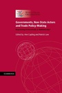 Cover: Governments, Non-State Actors and Trade Policy-Making - Cambridge University Press