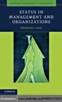 Cover: Status in Management and Organizations - Cambridge University Press