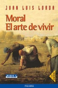 Abbildung von: Moral. El Arte de Vivir - Palabra Ediciones