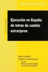 Abbildung von: Ejecución en España de letras de cambio extranjeras - Editorial Comares