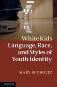 Abbildung von: White Kids - Cambridge University Press