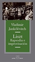 Cover: Liszt: Rapsodia E Improvisacion - Ediciones Alpha Decay
