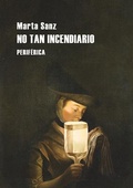 Cover: No Tan Incendiario - Editorial Periferica