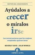 Cover: Ayudalos a Crecer O Miralos Irse - Empresa Activa