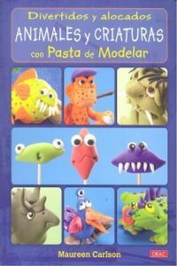 Abbildung von: Divertidos y alocados animales y criaturas con pasta de modelar - Editorial El Drac, S.L.