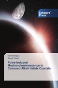 Cover: Pulse-Induced Mechanoluminescence in Coloured Alkali Halide Crystals - Scholars' Press