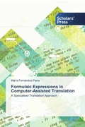 Cover: Formulaic Expressions in Computer-Assisted Translation - Scholars' Press