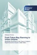 Cover: From Tokyo Bay Planning to Urban Utopias - Scholars' Press