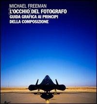 Abbildung von: L' occhio del fotografo. Guida grafica ai principi della composizione - Logos