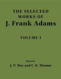 Cover: The Selected Works of J. Frank Adams: Volume 1 - Cambridge University Press