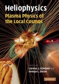 Cover: Heliophysics: Plasma Physics of the Local Cosmos - Cambridge University Press
