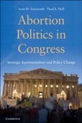 Cover: Abortion Politics in Congress - Cambridge University Press