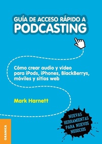 Abbildung von: Guia de Acceso Rapido a Podcasting - Ediciones Granica, S.A.