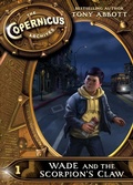 Cover: The Copernicus Archives #1: Wade and the Scorpion's Claw - HarperCollins