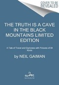 Cover: The Truth Is a Cave in the Black Mountains Limited Edition - William Morrow & Company