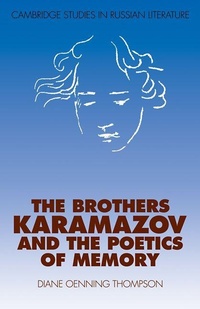 Enlarge image Cover: The Brothers Karamazov and the Poetics of Memory - Cambridge University Press