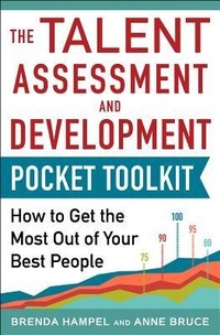 Enlarge image Cover: Talent Assessment and Development Pocket Tool Kit: How to Get the Most out of Your Best People - McGraw-Hill Professional