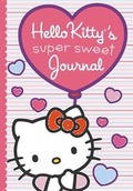 Cover: Hello Kitty's Super Sweet Journal - Grosset & Dunlap