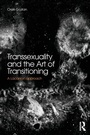 Cover: Transsexuality and the Art of Transitioning - Routledge