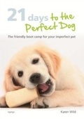 Cover: 21 Days To The Perfect Dog - Hamlyn