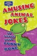 Cover: Amusing Animal Jokes to Tickle Your Funny Bone - Enslow Publishing