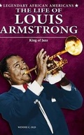 Cover: The Life of Louis Armstrong - Enslow Publishing