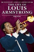 Cover: The Life of Louis Armstrong - Enslow Publishing