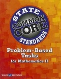 Cover: Common Core State Standards Problem-Based Tasks for Mathematics II - Walch Education