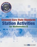 Cover: Common Core State Standards Station Activities for Mathematics II - Walch Education