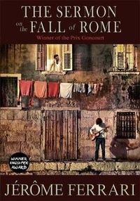 Enlarge image Cover: The Sermon on the Fall of Rome - MacLehose Press