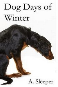 Enlarge image Cover: Dog Days of Winter - A. Sleeper Books