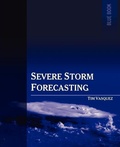 Cover: Severe Storm Forecasting, 1st Ed. - WEATHER GRAPHICS TECHNOLOGIES