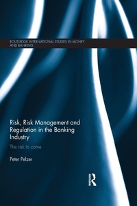 Enlarge image Cover: Risk, Risk Management and Regulation in the Banking Industry - Routledge