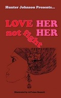 Cover: Love Her Not Fight Her - Willie Johnson