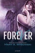 Cover: Forever - Author, Mary A.\Wasowski