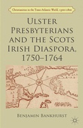 Cover: Ulster Presbyterians and the Scots Irish Diaspora, 1750-1764 - Palgrave Macmillan