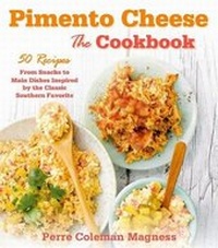 Enlarge image Cover: Pimento Cheese: The Cookbook - St. Martin's Griffin