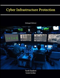 Abbildung von: Cyber Infrastructure Protection [Enlarged Edition] - Lulu.com