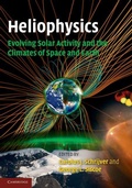 Cover: Heliophysics: Evolving Solar Activity and the Climates of Space and Earth - Cambridge University Press