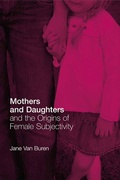 Bild: Mothers and Daughters and the Origins of Female Subjectivity - Routledge