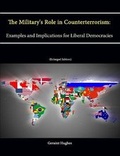 Cover: The Military's Role in Counterterrorism: Examples and Implications for Liberal Democracies (Enlarged Edition) - Lulu.com
