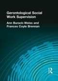 Cover: Gerontological Social Work Supervision - Routledge